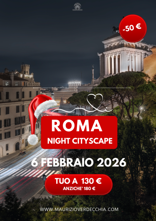 PRE-ISCRIZIONE: Roma Eterna - Night Cityscape  (6 Febbraio)